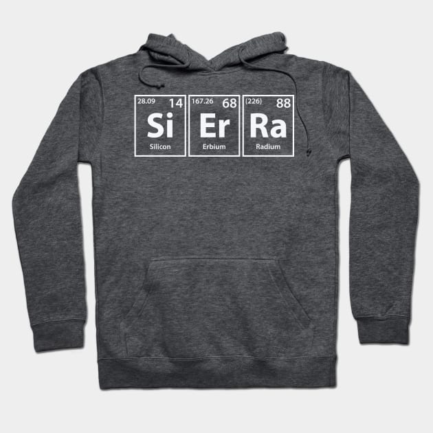 Sierra (Si-Er-Ra) Periodic Elements Spelling Hoodie by cerebrands